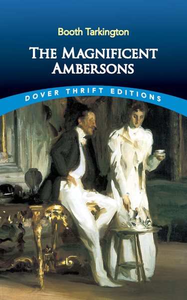 The Magnificent Ambersons (Dover Value Editions) cover