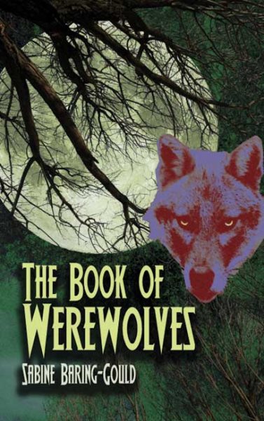 The Book of Werewolves (Dover Occult)