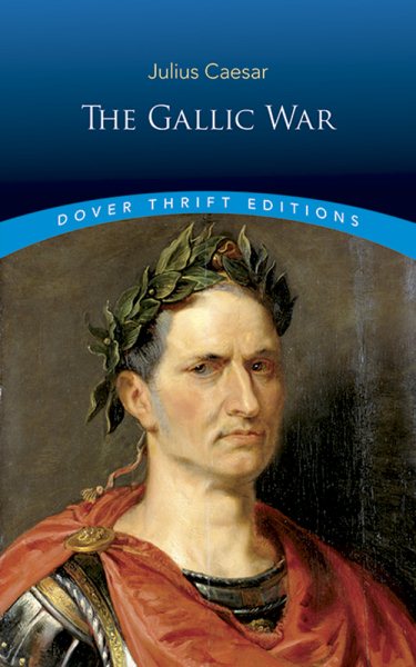 The Gallic War (Dover Thrift Editions) cover