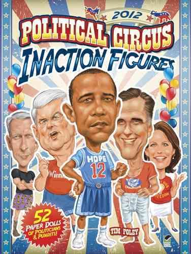 2012 Political Circus Inaction Figures (Dover President Paper Dolls) cover