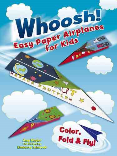 Whoosh! Easy Paper Airplanes for Kids: Color, Fold and Fly! (Dover Children's Activity Books) cover