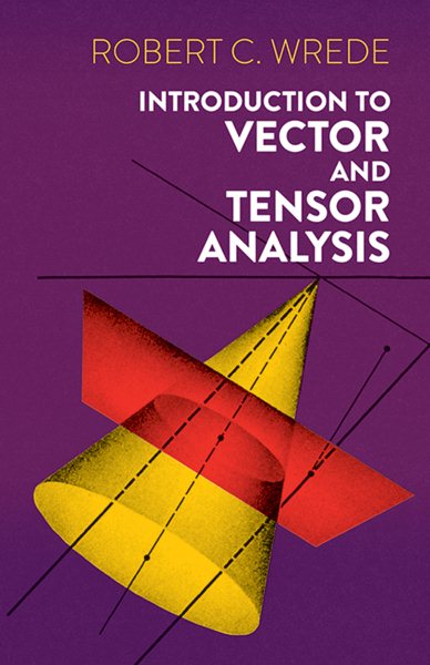 Introduction to Vector and Tensor Analysis (Dover Books on Mathematics) cover