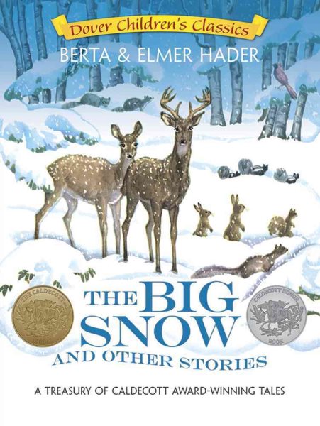 The Big Snow and Other Stories: A Treasury of Caldecott Award-Winning Tales (Dover Children's Classics) cover