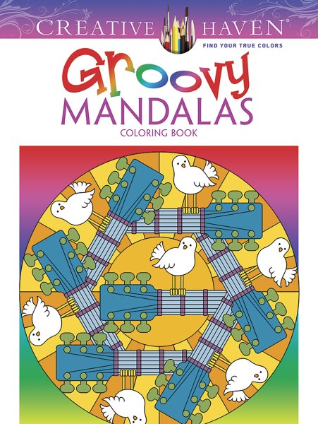 Creative Haven Groovy Mandalas Coloring Book: Relax & Unwind with 31 Stress-Relieving Illustrations (Adult Coloring Books: Mandalas) cover