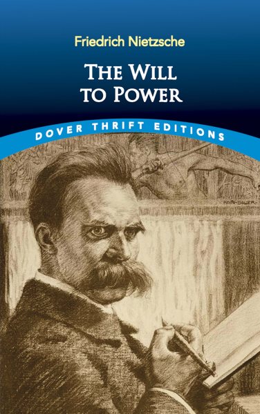 The Will to Power (Dover Thrift Editions: Philosophy) cover