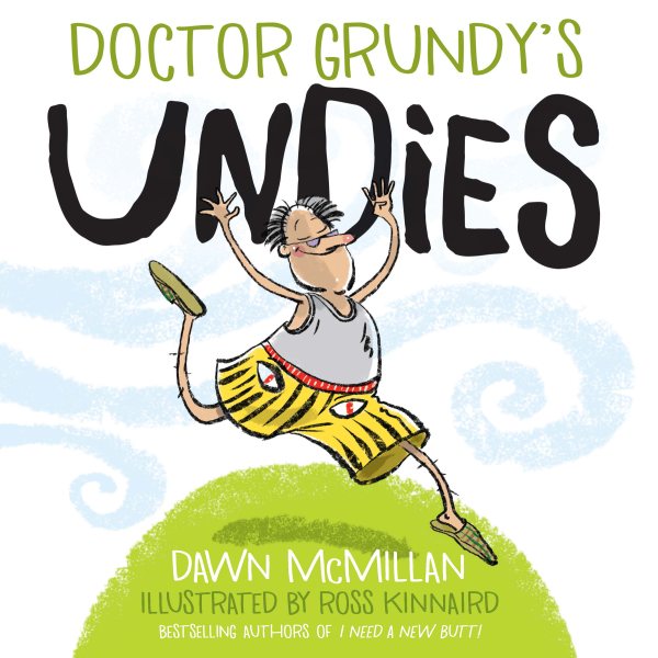 Doctor Grundy's Undies: From the Cheeky Creators of I Need a New Butt! cover