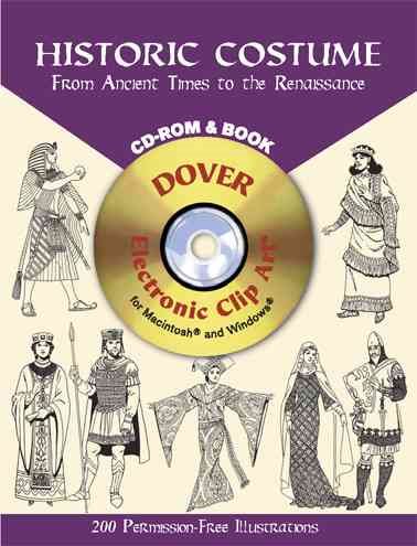 Historic Costume CD-ROM and Book: From Ancient Times to the Renaissance (Dover Electronic Clip Art)