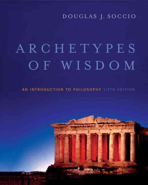 Archetypes of Wisdom: An Introduction to Philosophy (Available Titles CengageNOW) cover