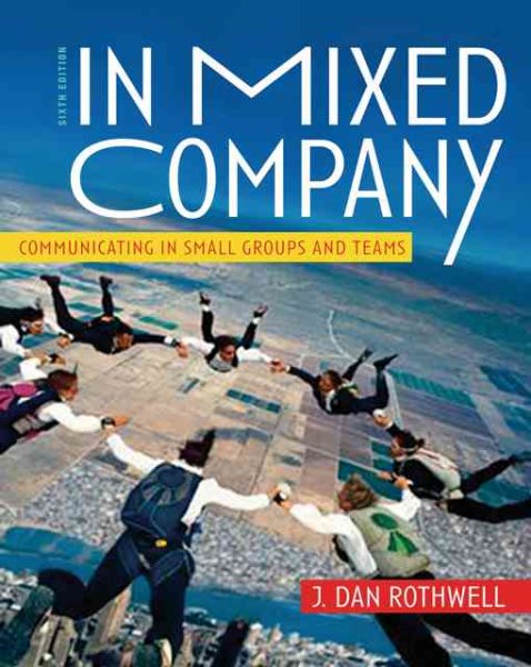 In Mixed Company: Communicating in Small Groups and Teams cover