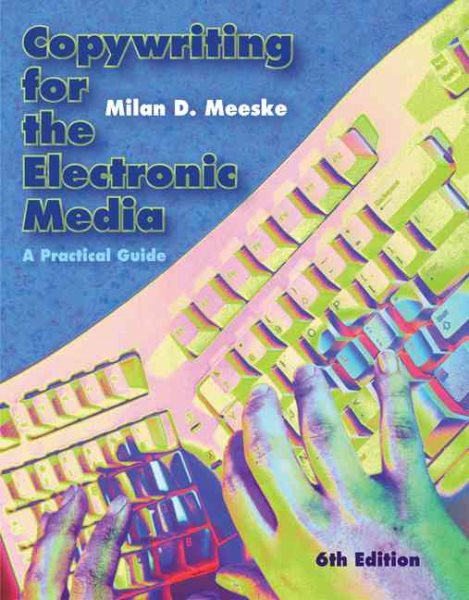 Copywriting for the Electronic Media: A Practical Guide cover