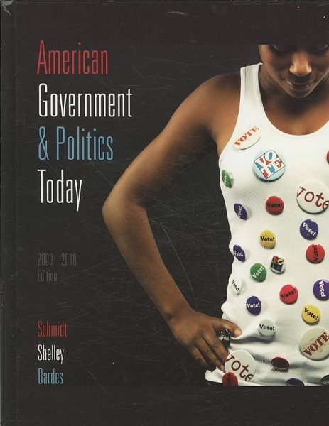 American Government and Politics Today 2009-2010 Edition (American Government & Politics Today) cover
