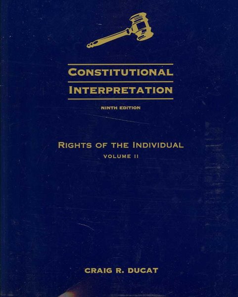 Constitutional Interpretation: Rights of the Individual, Volume 2