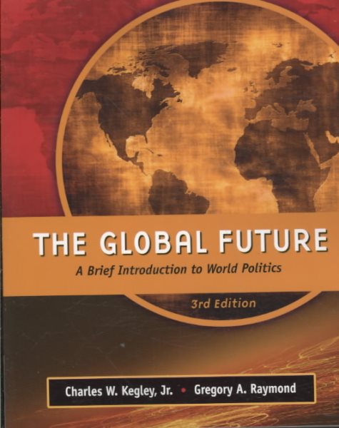The Global Future: A Brief Introduction to World Politics cover