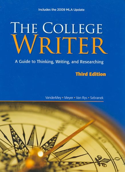The College Writer: A Guide to Thinking, Writing, and Researching, 2009 MLA Update Edition (2009 MLA Update Editions) cover