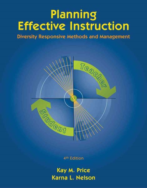 Planning Effective Instruction: Diversity Responsive Methods and Management (What’s New in Education)