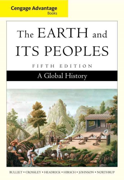 Cengage Advantage Books: The Earth and Its Peoples, Complete cover