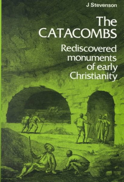 Catacombs: Rediscovered Monuments of Early Christianity cover