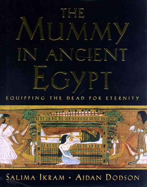 Mummy in Ancient Egypt: Equipping the Dead for Eternity cover