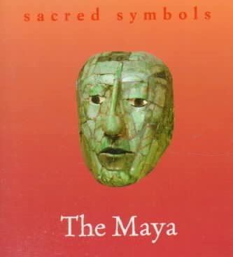 The Maya: Sacred Symbols (Sacred Symbols Series)