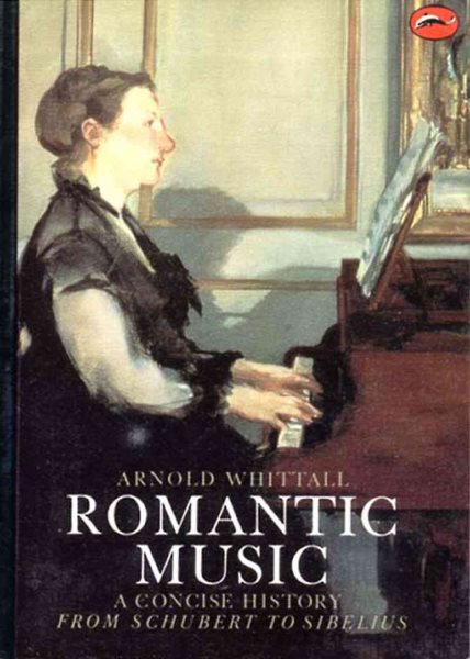 Romantic Music: A Concise History (World of Art) cover