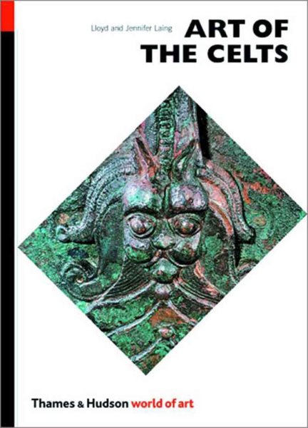 Art of the Celts: From 700 BC to the Celtic revival (World of Art) cover