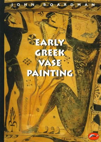 Early Greek Vase Painting, 11th-6th Centuries BC: A Handbook (World of Art) cover