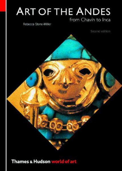 Art of the Andes: From Chavín to Inca (Second Edition) (World of Art) cover