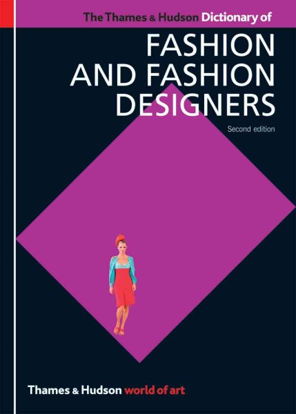 The Thames & Hudson Dictionary of Fashion and Fashion Designers (World of Art) cover