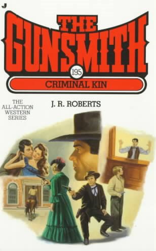 Criminal Kin (Gunsmith #195)