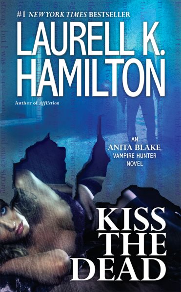 Kiss the Dead: An Anita Blake, Vampire Hunter Novel cover
