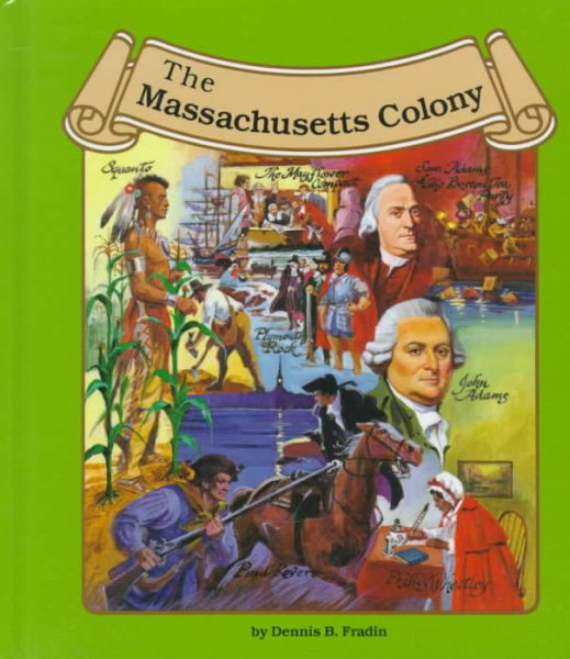 The Massachusetts Colony (Thirteen Colonies (Lucent))