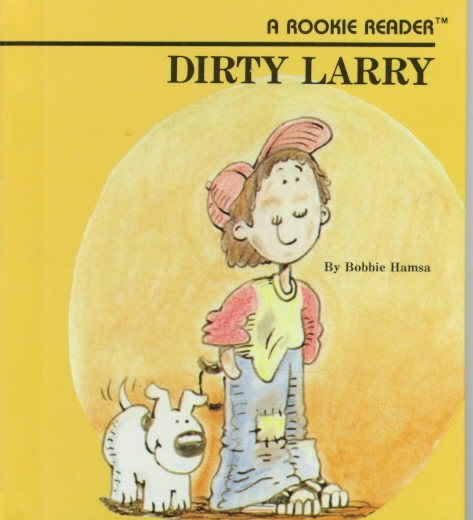 Dirty Larry (Rookie Readers: Level A)