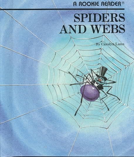 Spiders and Webs (Rookie Readers) cover