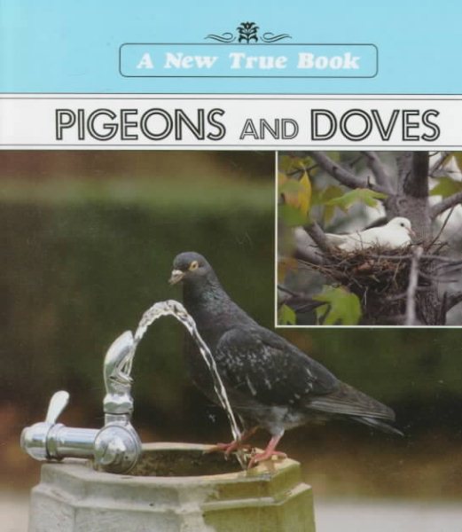 Pigeons and Doves (New True Book)