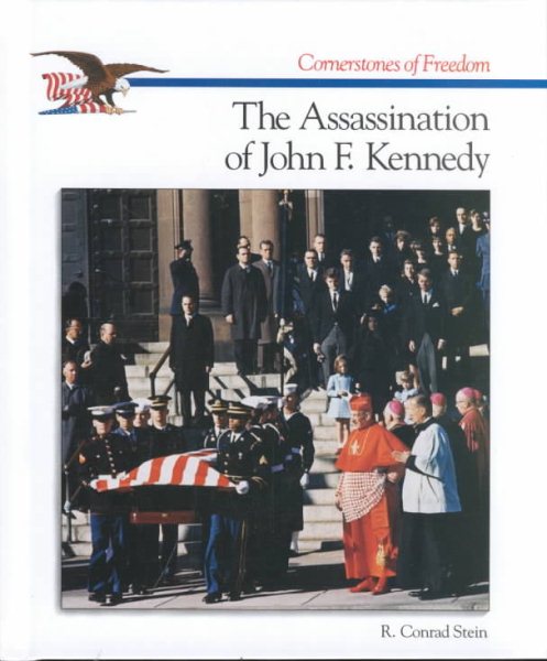 The Assassination of John F. Kennedy (Cornerstones of Freedom Second Series) cover