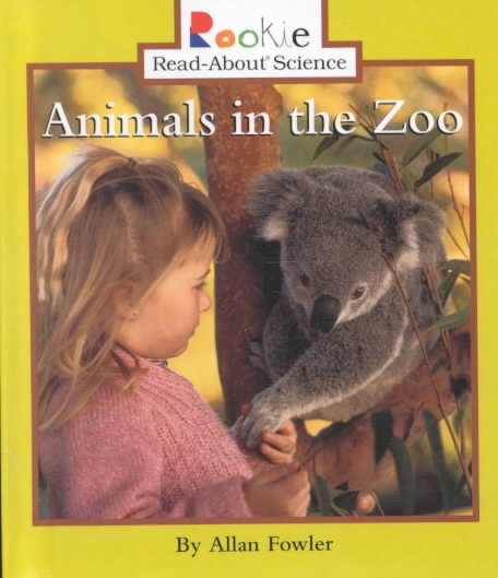 Animals in the Zoo (Rookie Read-About Science) cover