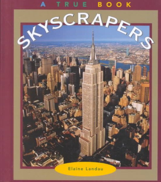 Skyscrapers (True Books: Buildings and Structures)