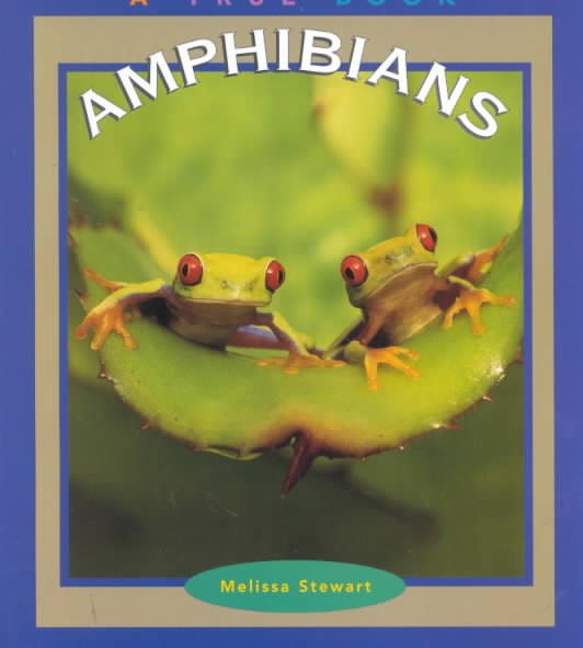 Amphibians (True Books : Animals)