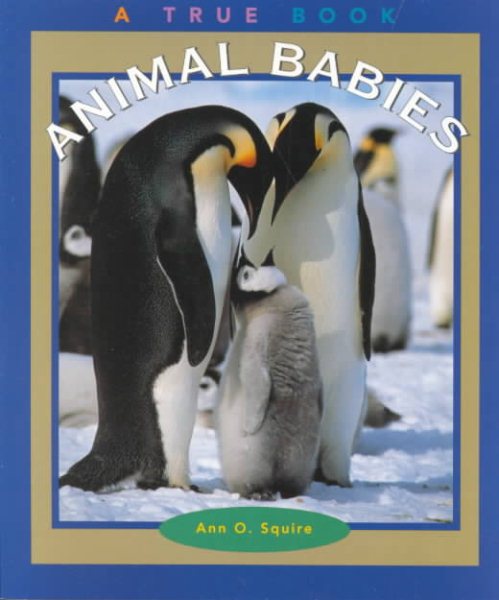 Animal Babies (True Books: Animals) cover