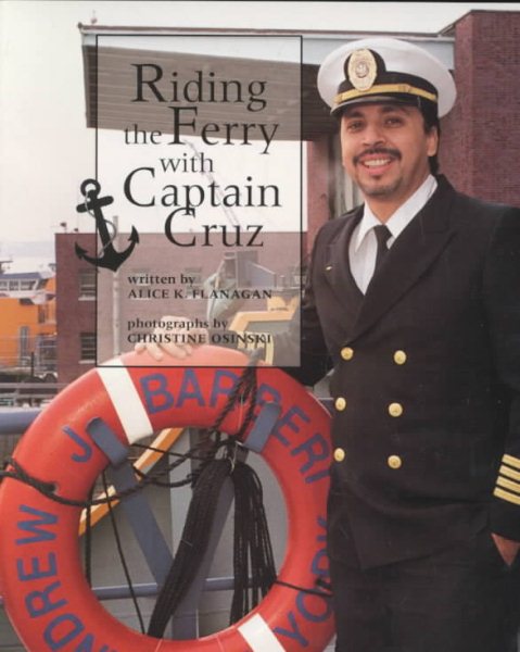 Riding the Ferry W/ Capt Cruz (Our Neighborhood (Childrens Press Paperback))