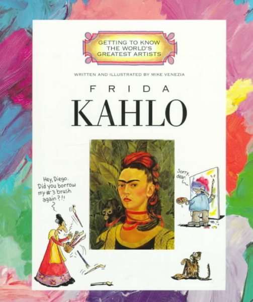 Frida Kahlo (Getting to Know the World's Greatest Artists)
