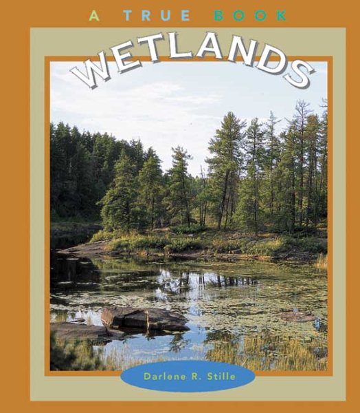 Wetlands (True Books-Ecosystems) cover