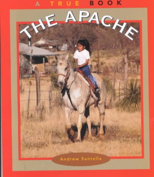 The Apache (True Books : American Indians) cover