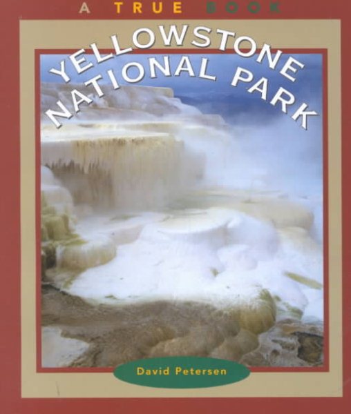 Yellowstone National Parks (True Books : National Parks)