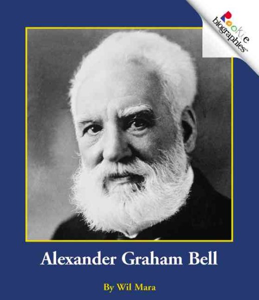 Alexander Graham Bell (Rookie Biographies) cover