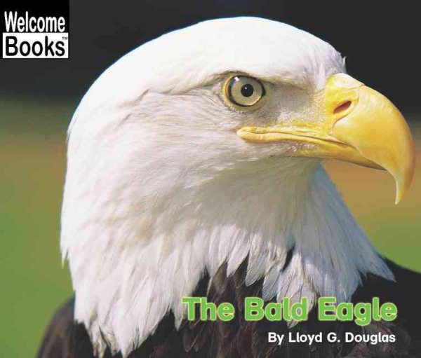 The Bald Eagle (Welcome Books) cover