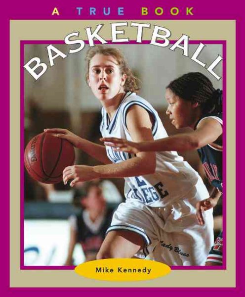 Basketball (True Books: Sports)