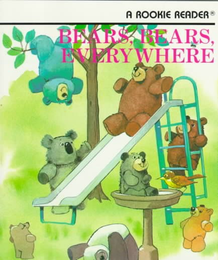 Bears, Bears, Everywhere (Rookie Readers: Level B)