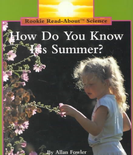 H.D.Y.K. It's Summer? Pbk (Rookie Read-About Science) cover