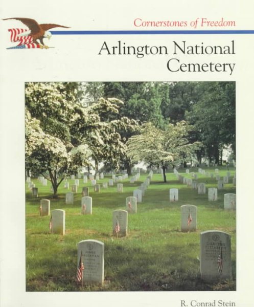 Arlington National Cemetery (Cornerstones of Freedom Series)